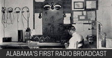 UPDATED WITH PODCAST -[film] Did you know the first Alabama radio broadcast made to Thomas Edison from Auburn University?