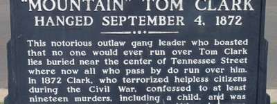 Outlaw Mountain Tom Clark is buried under Tennessee Street in Florence, Alabama