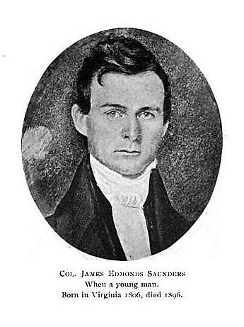 Biography: Col. James Edward Saunders (1806 -1896)